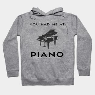 You Had Me At Piano Grand Piano Player Funny Hoodie